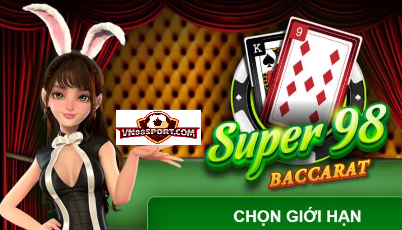 Game Super 98 Baccarat la gi 